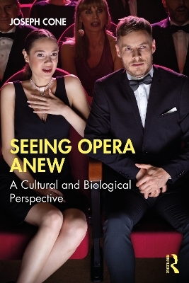 Seeing Opera Anew - Joseph Cone