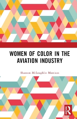 Women of Color in the Aviation Industry - Shannon McLoughlin Morrison