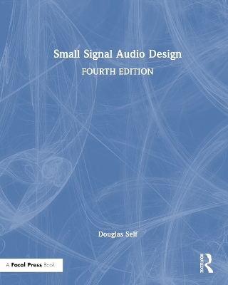Small Signal Audio Design - Douglas Self