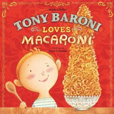 Tony Baroni Loves Macaroni - Marilyn Sadler