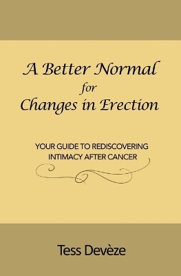 A Better Normal for Changes in Erection - Tess Dev�ze