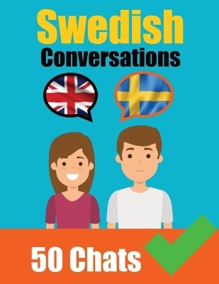 Conversations in Swedish English and Swedish Conversations Side by Side - Auke de Haan, Skriuwer Com