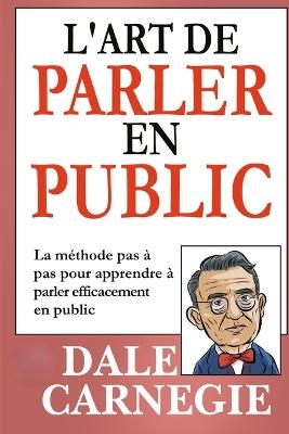 L'Art de Parler en Public (Traduit) - Dale Carnegie