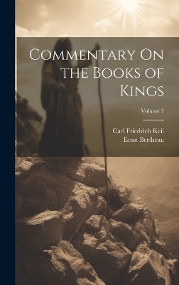 Commentary On the Books of Kings; Volume 2 - Carl Friedrich Keil, Ernst Bertheau