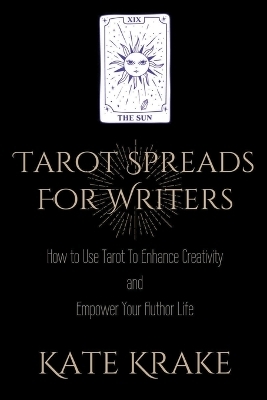 Tarot Spreads For Writers - Kate Krake