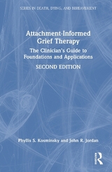 Attachment-Informed Grief Therapy - Kosminsky, Phyllis S.; Jordan, John R.