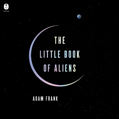 The Little Book of Aliens - Adam Frank