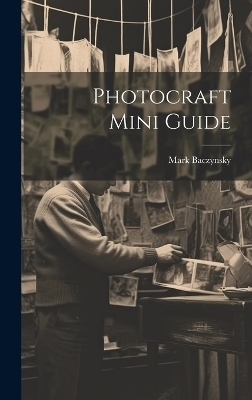 Photocraft Mini Guide - Mark Baczynsky