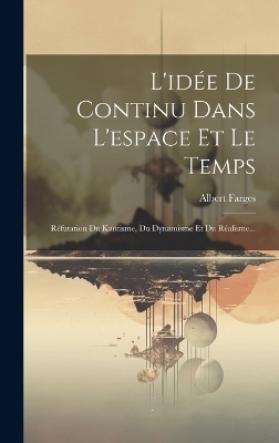 L'idée De Continu Dans L'espace Et Le Temps - Albert Farges