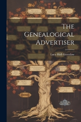 The Genealogical Advertiser - Lucy Hall Greenlaw