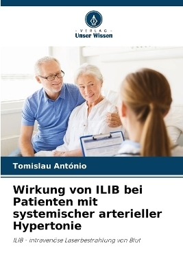 Wirkung von ILIB bei Patienten mit systemischer arterieller Hypertonie - Tomislau António