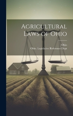 Agricultural Laws of Ohio -  Ohio