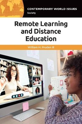 Remote Learning and Distance Education - William H. Pruden III