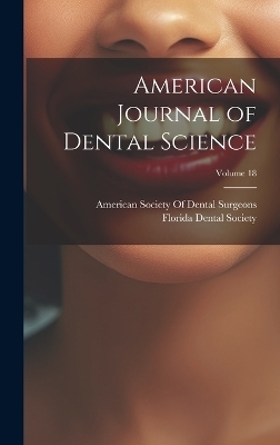 American Journal of Dental Science; Volume 18 - 