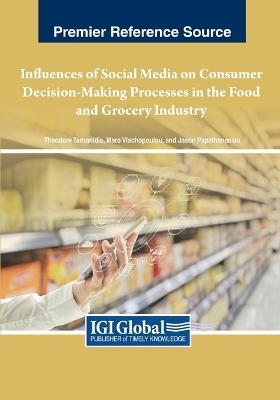 Influences of Social Media on Consumer Decision-Making Processes in the Food and Grocery Industry - 