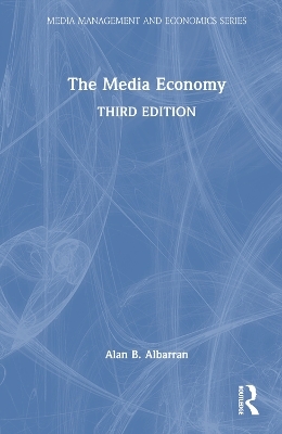 The Media Economy - Alan B. Albarran