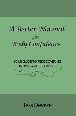 A Better Normal for Body Confidence - Tess Dev�ze