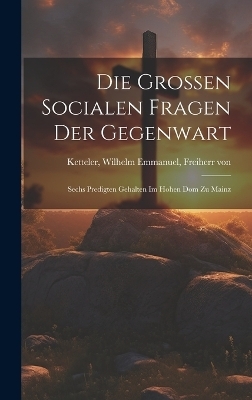 Die grossen socialen Fragen der Gegenwart - 