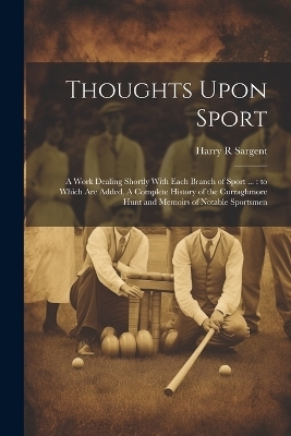 Thoughts Upon Sport - Harry R Sargent