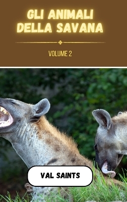 Gli animali della savana volume 2 - Val Saints