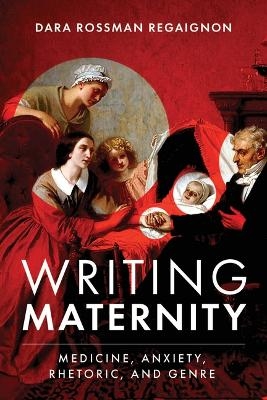Writing Maternity - Dara Rossman Regaignon