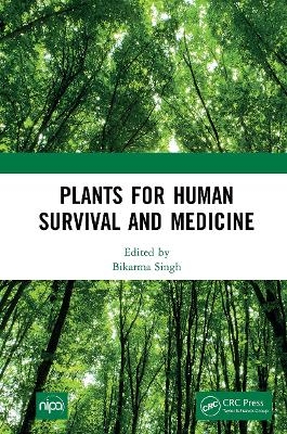 Plants for Human Survival and Medicine - 