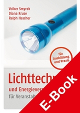 Lichttechnik und Energieversorgung - Volker Smyrek, Diana Kruse, Ralph Hascher