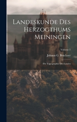 Landeskunde Des Herzogthums Meiningen - Johann G Brückner