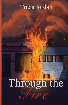 Through the Fire - Tricia Jordan