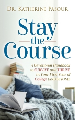 Stay the Course - Dr. Katherine Pasour