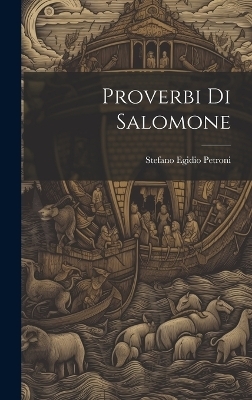 Proverbi Di Salomone - Stefano Egidio Petroni