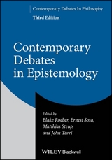 Contemporary Debates in Epistemology - Roeber, Blake; Sosa, Ernest; Steup, Matthias; Turri, John