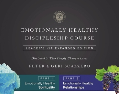 Emotionally Healthy Discipleship Course Expanded Edition Leader’s Kit - Peter Scazzero, Geri Scazzero
