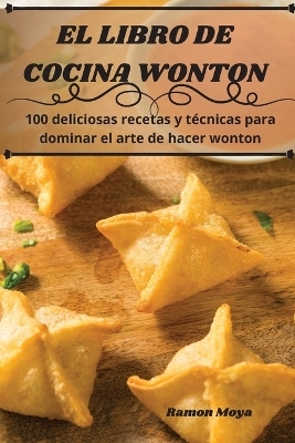 El Libro de Cocina Wonton -  Ramon Moya