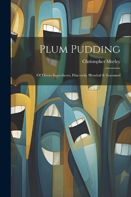 Plum Pudding - Christopher Morley