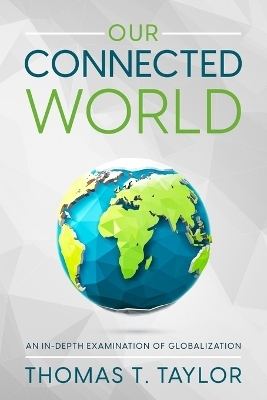 Our Connected World - Thomas T Taylor