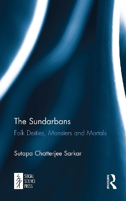 The Sundarbans - Sutapa Chatterjee Sarkar