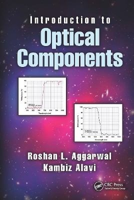 Introduction to Optical Components - Roshan L. Aggarwal, Kambiz Alavi