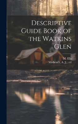 Descriptive Guide Book of the Watkins Glen - 