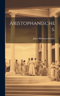 Aristophanisches. - Julius Hermann Richter