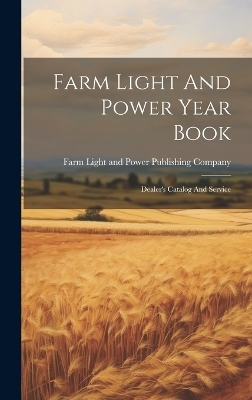 Farm Light And Power Year Book - 