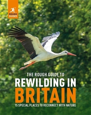The Rough Guide to Rewilding in Britain - Rough Guides
