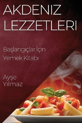 Akdeniz Lezzetleri -  Y&  #305; Ay&amp lmaz;  #351;  e