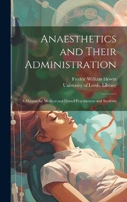 Anaesthetics and Their Administration - 