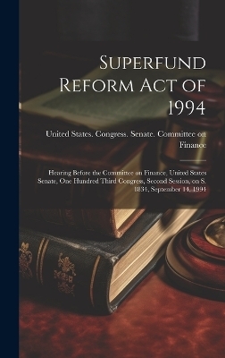 Superfund Reform Act of 1994 - 