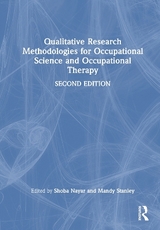 Qualitative Research Methodologies for Occupational Science and Occupational Therapy - Nayar, Shoba; Stanley, Mandy