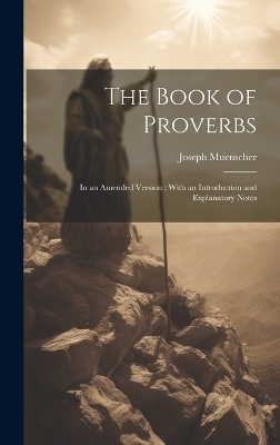 The Book of Proverbs - Joseph Muenscher
