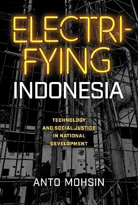 Electrifying Indonesia - Anto Mohsin