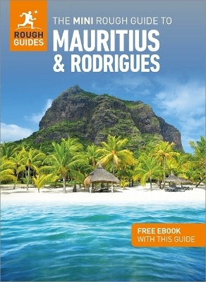 The Mini Rough Guide to Mauritius & Rodrigues: Travel Guide with Free eBook - Rough Guides