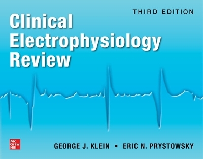 Clinical Electrophysiology Review, Third Edition - George Klein, Eric Prystowsky